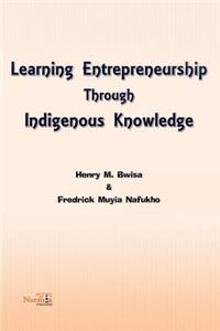 Learning Entrepreneurship Through Indigenous Knowledge