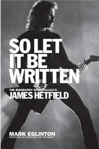 So Let It Be Written