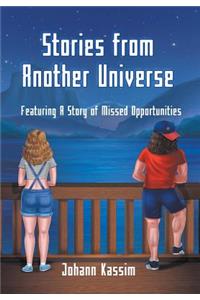 Stories from Another Universe
