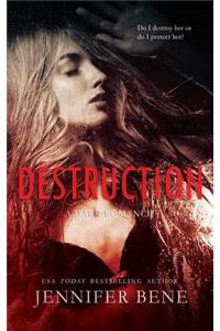 Destruction