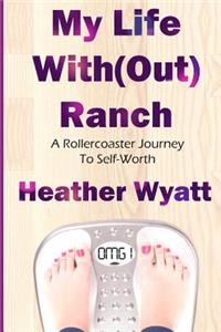 My Life With(out) Ranch