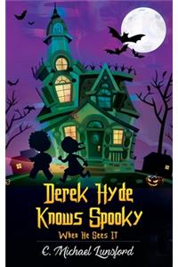 Derek Hyde Knows Spooky When He Sees It