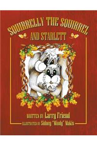 Squirrelly the Squirrel and Starlett
