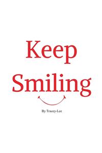 Keep Smiling