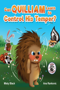 Can Quilliam Learn to Control His Temper?