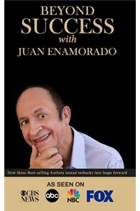 Beyond Success with Juan Enamorado