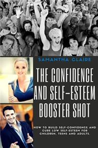 The Confidence and Self-esteem Booster Shot