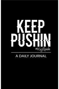 Keep Pushin: Blank Lined Journal, 100 pages