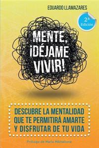Mente, ¡déjame Vivir!