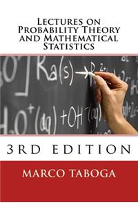 Lectures on Probability Theory and Mathematical Statistics - 3rd Edition