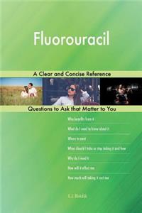 Fluorouracil; A Clear and Concise Reference