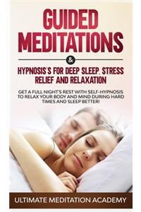 Guided Meditations & Hypnosis's for Deep Sleep, Stress Relief and Relaxation