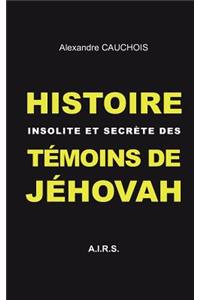 Histoire insolite et secrète des Témoins de Jéhovah