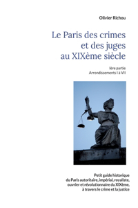 Paris criminel et judiciaire du XIXème siècle