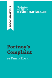 Portnoy's Complaint by Philip Roth (Book Analysis): Detailed Summary, Analysis and Reading Guide