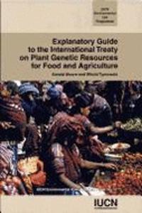 Explanatory Guide to the International Treaty on Plant Genetic Resources for Food and Agriculture