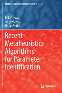 Recent Metaheuristics Algorithms for Parameter Identification