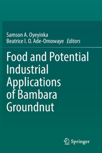 Food and Potential Industrial Applications of Bambara Groundnut