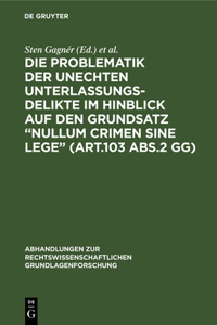Die Problematik der unechten Unterlassungsdelikte im Hinblick auf den Grundsatz 