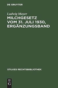 Milchgesetz Vom 31. Juli 1930, Ergänzungsband
