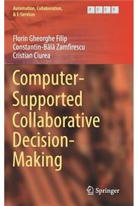 Computer-Supported Collaborative Decision-Making