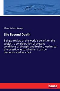 Life Beyond Death