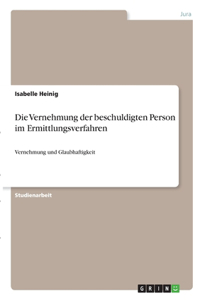 Die Vernehmung der beschuldigten Person im Ermittlungsverfahren