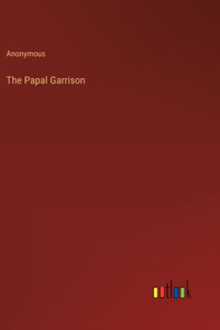 The Papal Garrison