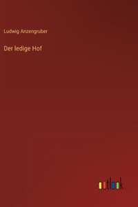 Der ledige Hof