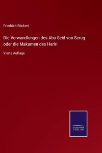 Verwandlungen des Abu Seid von Serug oder die Makamen des Hariri