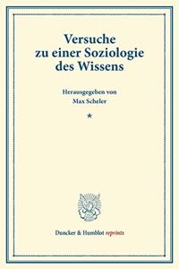 Versuche Zu Einer Soziologie Des Wissens