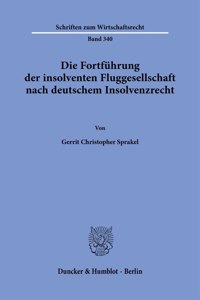 Die Fortfuhrung Der Insolventen Fluggesellschaft Nach Deutschem Insolvenzrecht