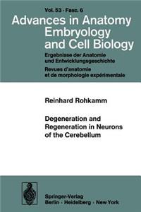 Degeneration and Regeneration in Neurons of the Cerebellum