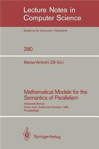 Mathematical Models for the Semantics of Parallelism