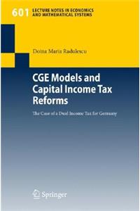 CGE Models and Capital Income Tax Reforms