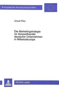 Die Marketingstrategie Im Versandhandel Deutscher Unternehmen in Mittelosteuropa