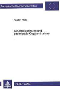 Todesbestimmung und postmortale Organentnahme
