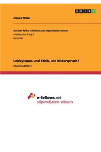 Lobbyismus und Ethik, ein Widerspruch?