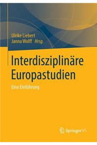 Interdisziplinäre Europastudien: Eine Einführung