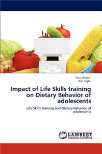 Impact of Life Skills training on Dietary Behavior of adolescents