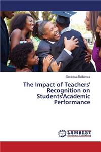 The Impact of Teachers' Recognition on Students'Academic Performance