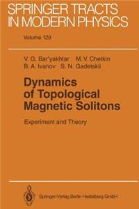 Dynamics of Topological Magnetic Solitons