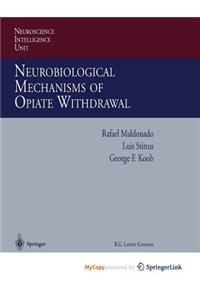 Neurobiological Mechanisms of Opiate Withdrawal