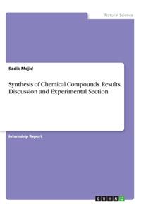Synthesis of Chemical Compounds. Results, Discussion and Experimental Section