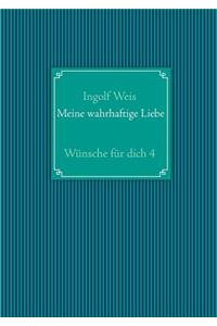 Meine wahrhaftige Liebe