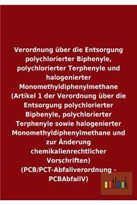 Verordnung über die Entsorgung polychlorierter Biphenyle, polychlorierter Terphenyle und halogenierter Monomethyldiphenylmethane