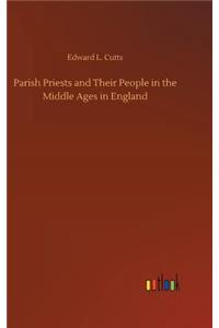 Parish Priests and Their People in the Middle Ages in England