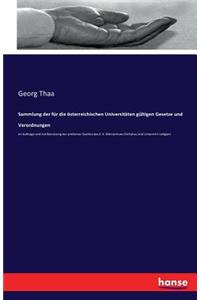 Sammlung der für die österreichischen Universitäten gültigen Gesetze und Verordnungen