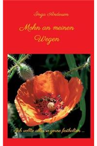 Mohn an Meinen Wegen...