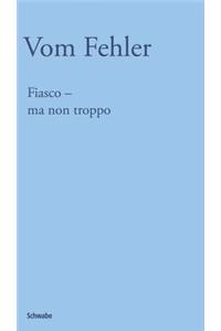 Fiasco - Ma Non Troppo
